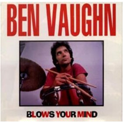 Ben Vaughn Ben Vaughn Blows Your Mind