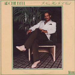 Archie Bell I Never Had It So Good