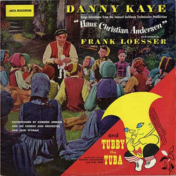 Danny Kaye (2) Sings Selections From The Samuel Goldywn Technicolor Picture "Hans Christian Andersen" And Tubby The Tuba