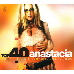 Anastacia Top 40 Anastacia (Her Ultimate Top 40 Collection)