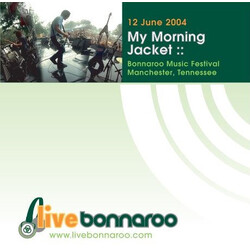 My Morning Jacket 12 June 2004 Bonnaroo Music Festival Manchester, Tennessee