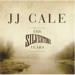 J.J. Cale The Silvertone Years