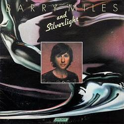 Barry Miles/Silverlight Barry Miles And Silverlight