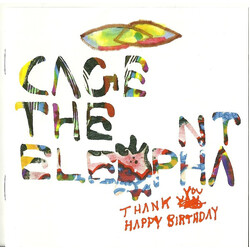 Cage The Elephant Thank You Happy Birthday