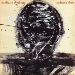 The Dream Syndicate Medicine Show