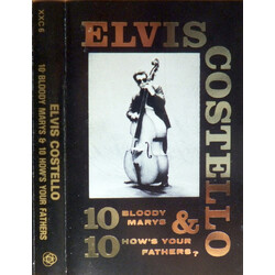 Elvis Costello 10 Bloody Marys & 10 How's Your Fathers?