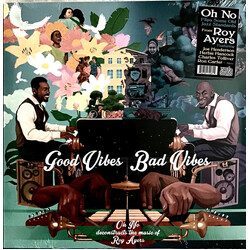 Oh No / Roy Ayers Good Vibes / Bad Vibes