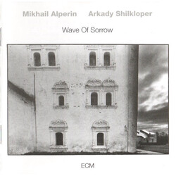Mikhail Alperin / Arkady Shilkloper Wave Of Sorrow