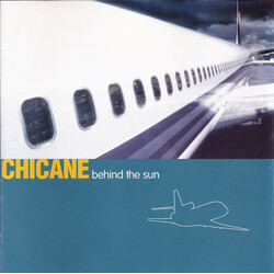 Chicane Behind The Sun