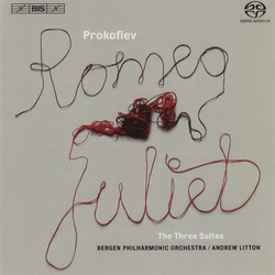 Sergei Prokofiev;Bergen Filharmoniske Orkester;Andrew Litton Romeo & Juliet: The Three Suites