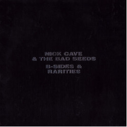 Nick Cave & The Bad Seeds B-Sides & Rarities