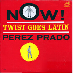 Perez Prado And His Orchestra Now! Twist Goes Latin