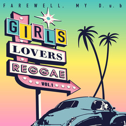 FAREWELL, MY D.u.b Girls Love Reggae Vol.1