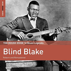 Blind Blake The Rough Guide To Blues Legends: Blind Blake (Reborn And Remastered)