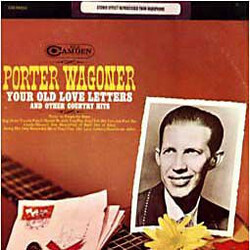 Porter Wagoner Your Old Love Letters And Other Country Hits