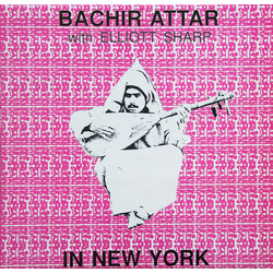 Bachir Attar / Elliott Sharp In New York