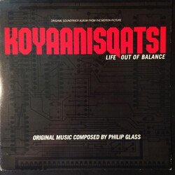 Philip Glass Koyaanisqatsi (Life Out Of Balance) (Original Soundtrack Album From The Motion Picture)