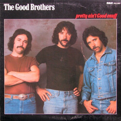 The Good Brothers (2) Pretty Ain't Good Enuff