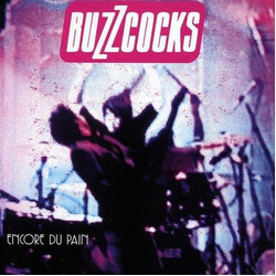 Buzzcocks Encore Du Pain