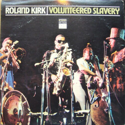Roland Kirk Volunteered Slavery