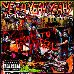 Yeah Yeah Yeahs Fever To Tell