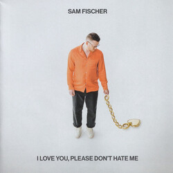 Sam Fischer I Love You, Please Don't Hate Me