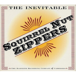 Squirrel Nut Zippers The Inevitable