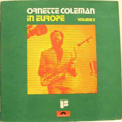 Ornette Coleman In Europe Volume 2