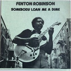 Fenton Robinson Somebody Loan Me A Dime
