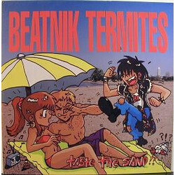Beatnik Termites Taste The Sand!!