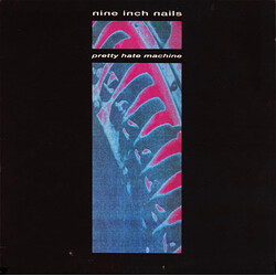 Nine Inch Nails Pretty Hate Machine