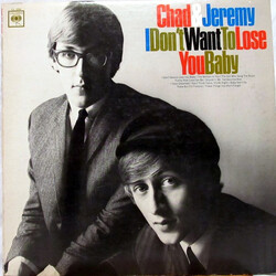 Chad & Jeremy I Don't Want To Lose You Baby