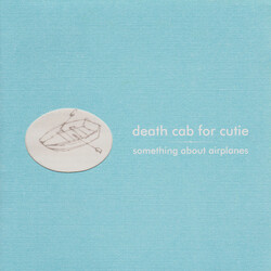 Death Cab For Cutie Something About Airplanes
