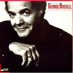 George Russell / The Living Time Orchestra So What