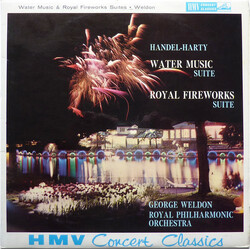 Georg Friedrich Händel / Sir Hamilton Harty / George Weldon / The Royal Philharmonic Orchestra Water Music Suite / Royal Fireworks Suite