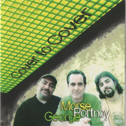 Neal Morse / Mike Portnoy / Randy George Cover To Cover