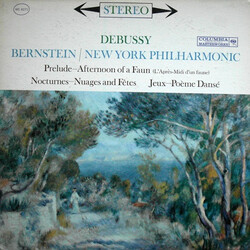 Claude Debussy / Leonard Bernstein / The New York Philharmonic Orchestra Afternoon Of A Faun; Nocturnes; Jeux Vinyl LP
