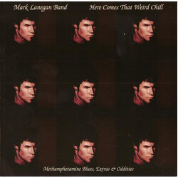 Mark Lanegan Band Here Comes That Weird Chill (Methamphetamine Blues, Extras & Oddities)