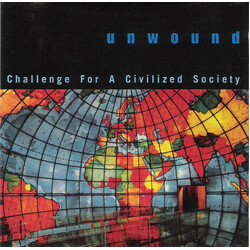 Unwound Challenge For A Civilized Society