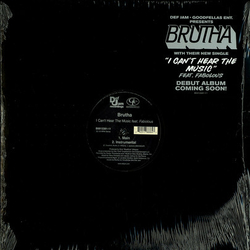 Brutha (2);Fabolous I Can't Hear The Music