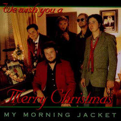 My Morning Jacket My Morning Jacket Does Xmas Fiasco Style