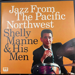 Shelly Manne & His Men Jazz From The Pacific Northwest