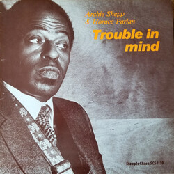 Archie Shepp / Horace Parlan Trouble In Mind