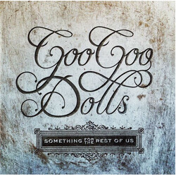 Goo Goo Dolls Something For The Rest Of Us