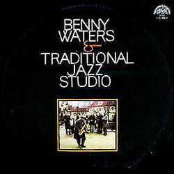 Benny Waters/Traditional Jazz Studio Benny Waters & Traditional Jazz Studio
