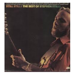 Stephen Stills Still Stills: The Best Of Stephen Stills