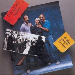 Peter, Paul & Mary No Easy Walk To Freedom