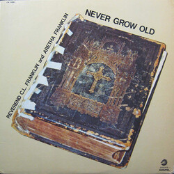 Reverend C.L. Franklin / Aretha Franklin Never Grow Old