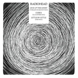 Radiohead Give Up The Ghost (Thriller Houseghost RMX) / Codex (Illum Sphere RMX) / Little By Little (Shed RMX)