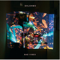 Shlohmo Bad Vibes